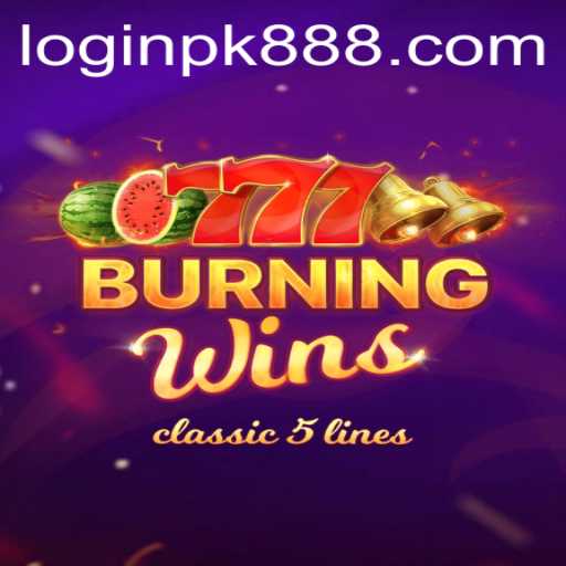 Exploring BurningWins and Navigating the PK888 PH Login